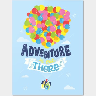 Adventure is out there Posters and Art